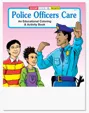 Police Officers Care Coloring & Activity Book
