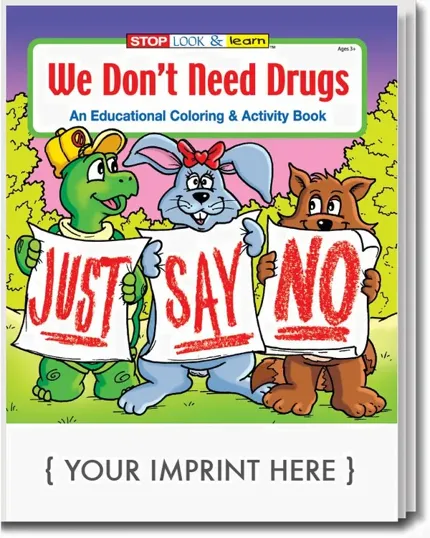 We Don't Need Drugs Coloring & Activity Book