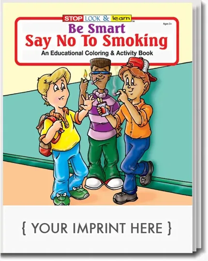 Be Smart, Say No to Smoking Coloring & Activity Book