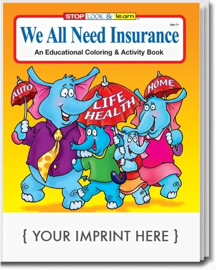 We All Need Insurance Coloring & Activity Book